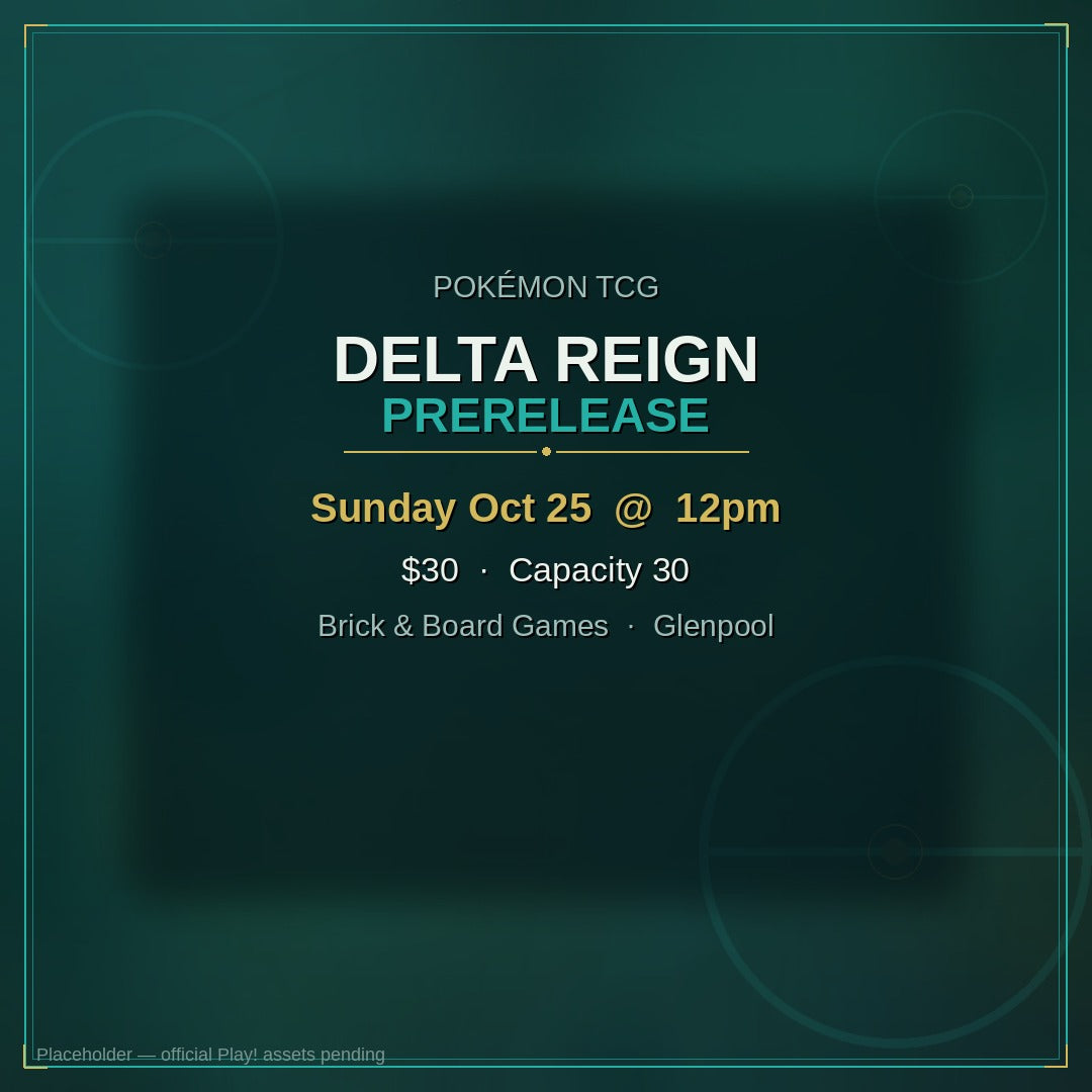 Delta Reign Prerelease — Sunday Oct 25 @ 12pm — Brick & Board Games (placeholder square)